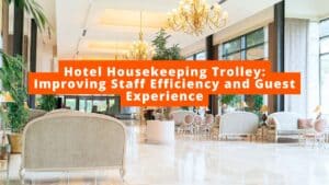 hotel housekeeping trolley
